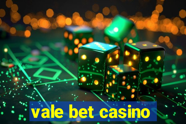 vale bet casino